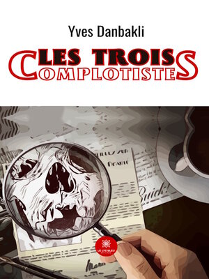 cover image of Les trois complotistes